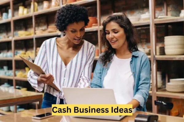 Cash Business Ideas