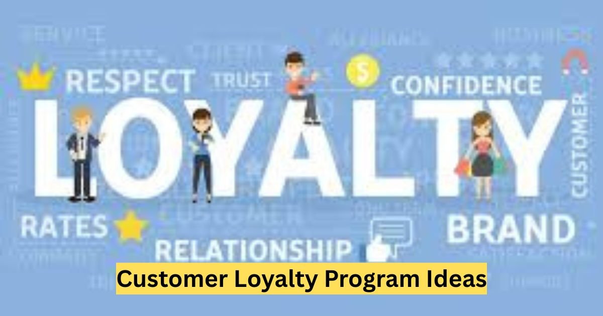 Customer Loyalty Program Ideas