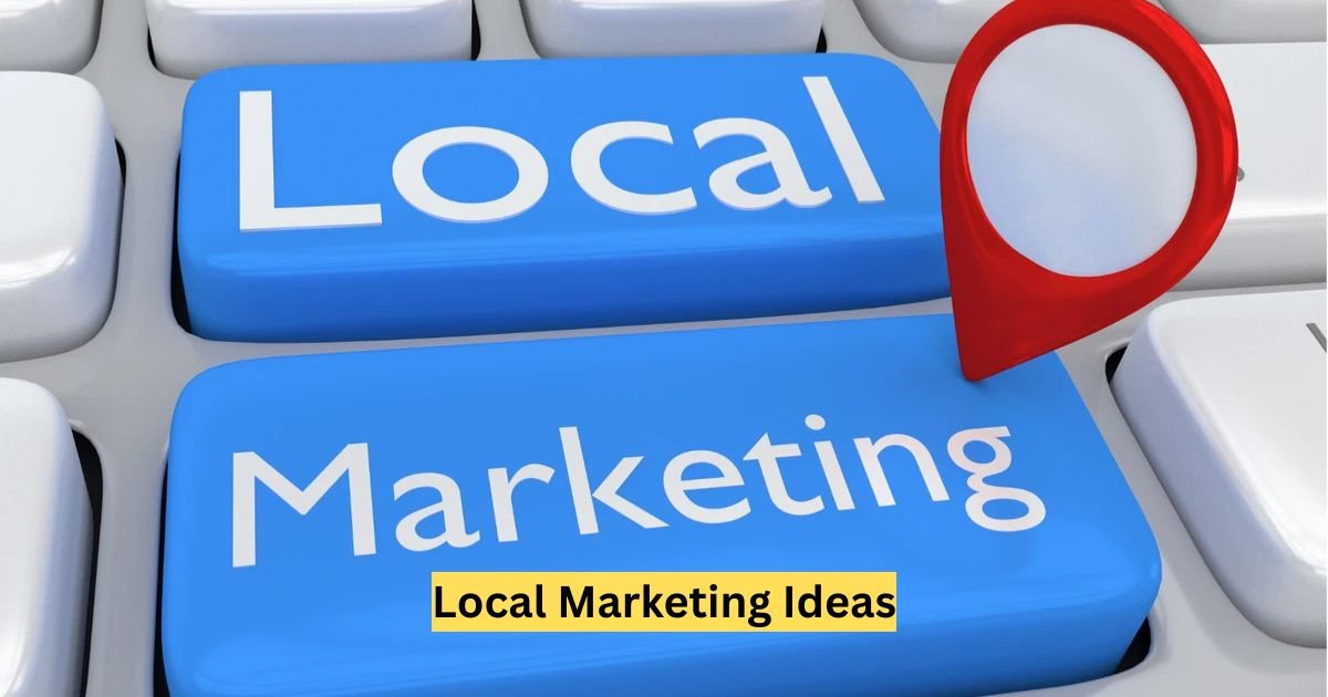 Local Marketing Ideas
