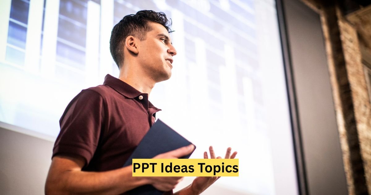 PPT Ideas Topics