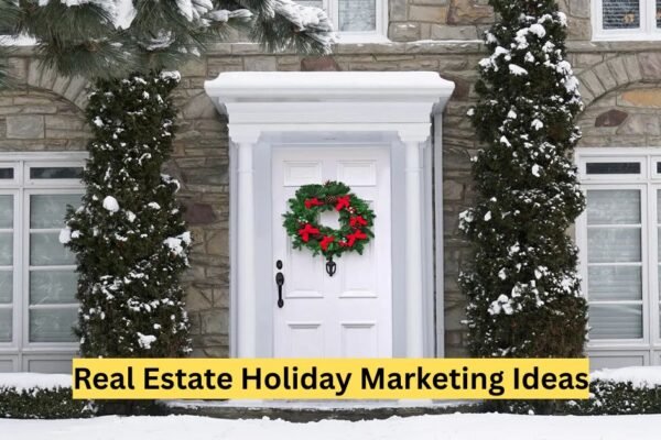 Real Estate Holiday Marketing Ideas: Boost Your Sales Real Estate Holiday Marketing Ideas