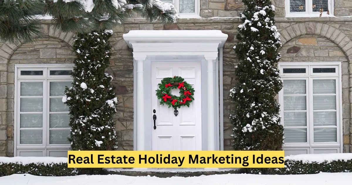 Real Estate Holiday Marketing Ideas