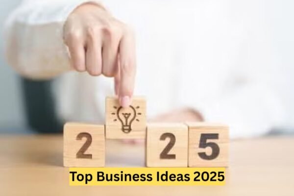 Top Business Ideas 2025
